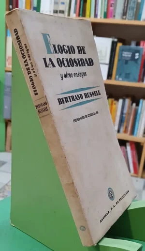 Elogio De La Ociosidad Y Otros Ensayos - Bertrand Russell