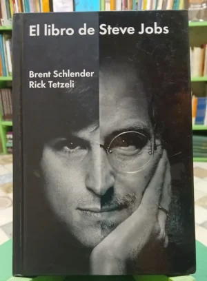 821909-MLA96075306439_102025 El Libro De Steve Jobs - Brent Schlender, Rick Tetzeli