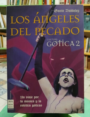 Los Ángeles Del Pecado - Cultura Gótica 2 - Gavin Baddeley