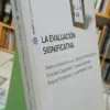 La Evaluación Significativa - Compilado De R. Anijovich