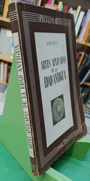 Artes Aplicadas De La Edad Antigua Speculum Artis José Selva