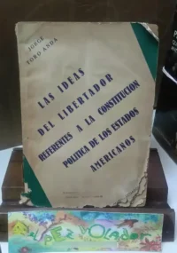 836464-MLA74761157046_032024 Las Ideas Del Libertador - Toro Anda, Jorge