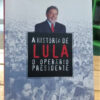A História De Lula O Operário Presidente - Brito Alves -