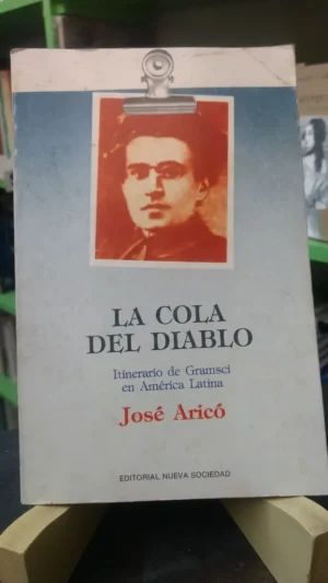 838646-MLA75552467538_042024 La Cola Del Diablo - Gramsci En América Latina - José Aricó