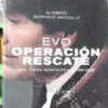 843253-MLA75132761251_032024 Evo Operación Rescate - Alfredo Serrano Mancilla -