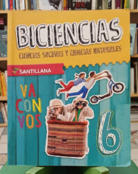 Biciencias Sociales Y Naturales 6to. - Santillan/ Va Con Vos