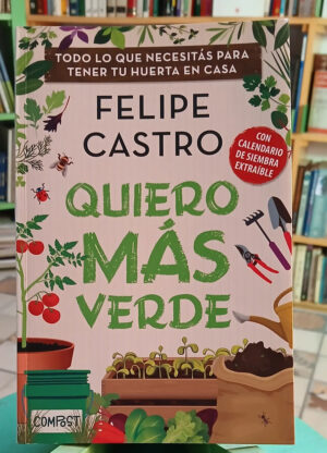 845746-MLA106184943977_012026 Quiero Más Verde - Tener Tu Huerta - Felipe Castro