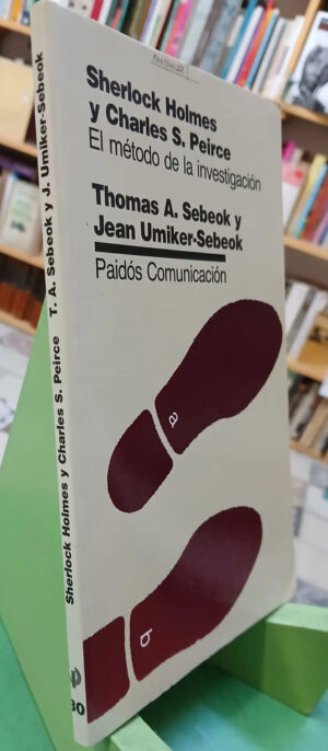 Sherlock Holmes Y Charles Peirce - Sebeok T. Y Sebeok J. U.