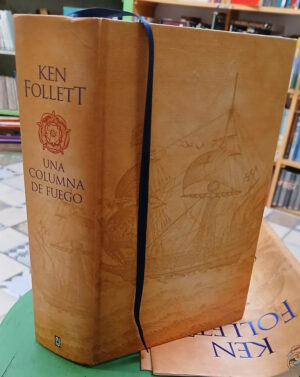 Una Columna De Fuego, Los Pilares De La Tierra.  Ken Follett