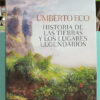 Historia De Las Tierras Y Lugares Legendarios - Umberto Eco