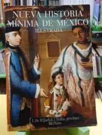 Nueva Historia Mínima De México Ilustrada
