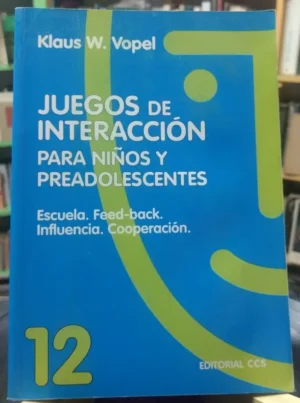 Juegos De Interacción: Para Niños Y... - Klaus W. Vopel -