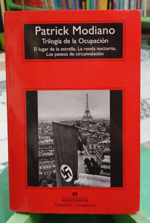 Patrick Modiano - Trilogía De La Ocupación