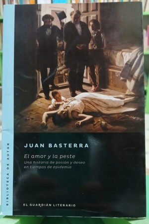 859394-MLA92893071982_092025 El Amor Y La Peste - Juan Basterra