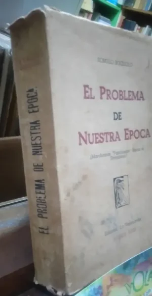 El Problema De Nuestra Época - Bogliolo, Rómulo
