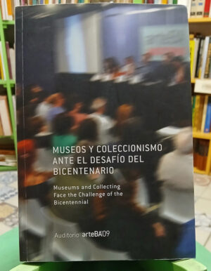 Museos Y Coleccionismo Ante El Desafío Bicentenario