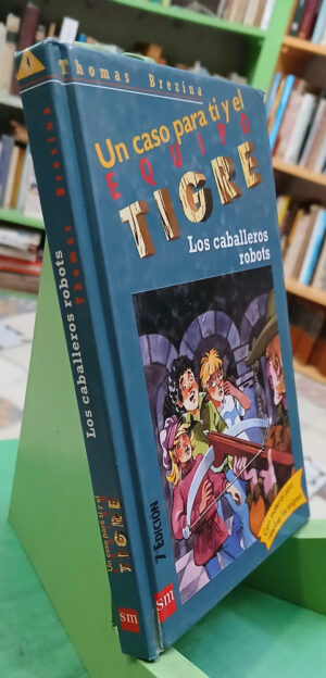 865868-MLA97795665662_112025 Un Caso Para Ti Y El Tigre - Los Caballeros Robots - Brezina