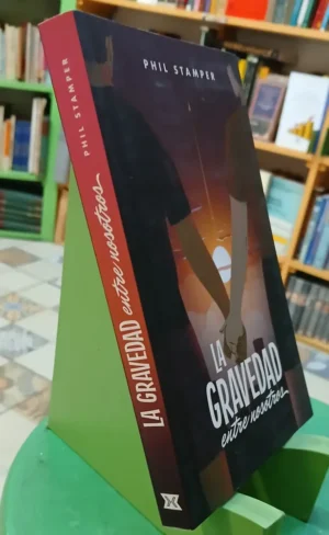869773-MLA94462864243_102025 La Gravedad Entre Nosotros - Phil Stamper