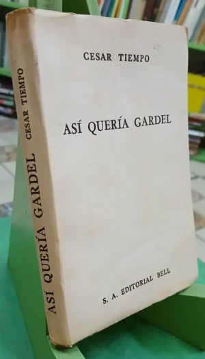 Asi Quería Gardel - Cesar Tiempo