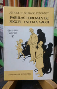 Fabulas Forenses De Miguel Esteves Sagui - Antonio Redonnet