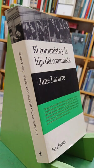 875310-MLA107326485570_032026 El Comunista Y La Hija Del Comunista - Jane Lazarre