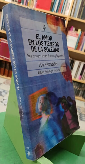 882045-MLA95734651464_102025 El Amor En Los Tiempos De La Soledad - Paul Verhaeghe
