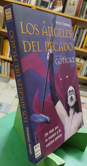 Los Ángeles Del Pecado - Cultura Gótica 2 - Gavin Baddeley