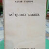 Asi Quería Gardel - Cesar Tiempo