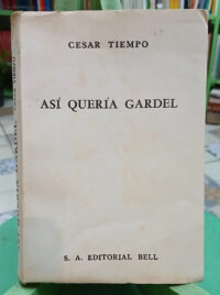 Asi Quería Gardel - Cesar Tiempo