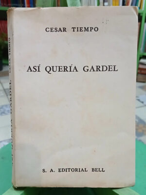 Asi Quería Gardel - Cesar Tiempo