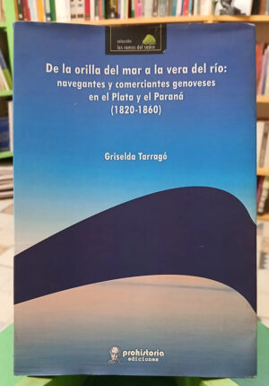 De La Orilla Del Mar A La Vera Del Río - Griselda Tarragó