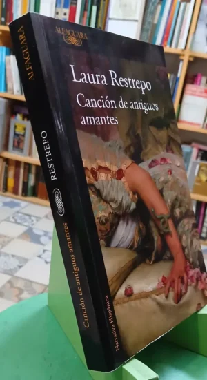 889962-MLA108031577807_032026 Canción De Antiguos Amantes - Laura Restrepo