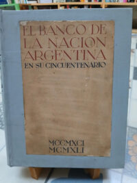 El Banco De La Nación Argentina - 50 Años - Gastón Lestard