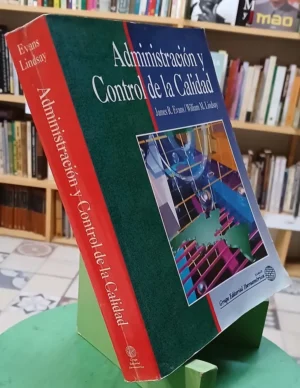 897493-MLA111362777906_052026 Administración Y Control De La Calidad - J Evans / W Lindsay