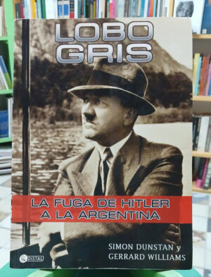 902049-MLA105311382356_012026 Lobo Gris - La Fuga De Hitler A Argentina -dunstan/williams