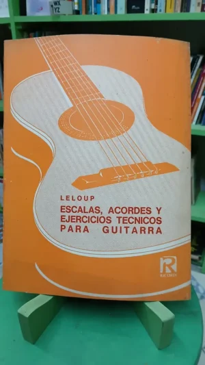 902296-MLA87649482826_072025 Escalas, Acordes Y Ejercicios Tecnicos Para Guitarra, Leloup