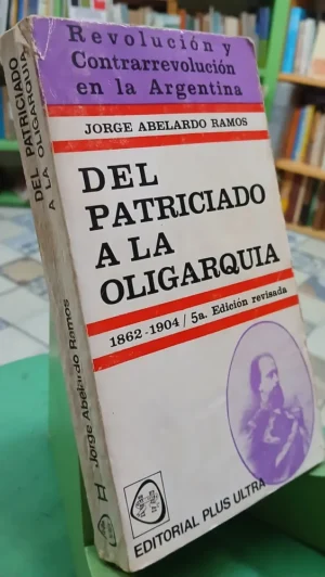 Revolución Y Contrarrevolución En La Argentina - J. A. Ramos