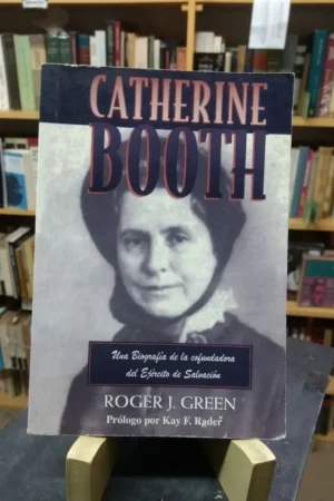 Catherine Booth - Roger J. Green