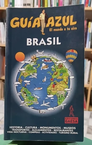 Guía Azul  El Mundo A Tu Aire - Brasil - Ed. Gaesa