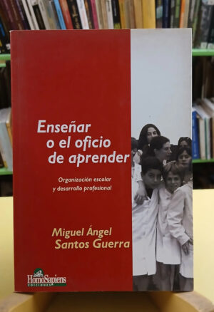 904922-MLA112507175488_062026 Enseñar O El Oficio De Aprender - Miguel Ángel Santos Guerra