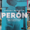 917864-MLA110454516790_052026 Perón. Una Biografía Del Siglo 21 - Araceli Bellotta