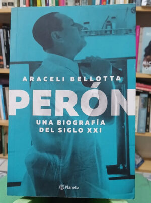 917864-MLA110454516790_052026 Perón. Una Biografía Del Siglo 21 - Araceli Bellotta