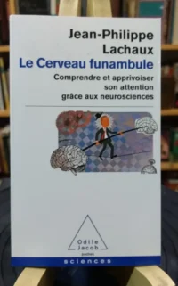 920073-MLA48622872234_122021 Le Cerveau Funambule - Jean-philippe Lachaux