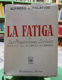 924943-MLA95965661516_102025 La Fatiga Y Sus Proyecciones Sociales - Alfredo L. Palacios