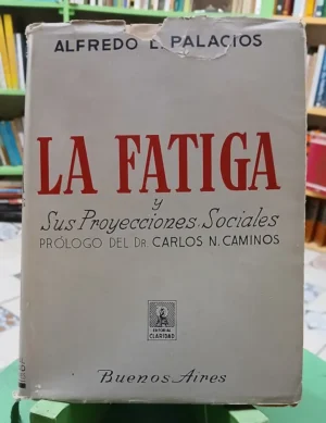 924943-MLA95965661516_102025 La Fatiga Y Sus Proyecciones Sociales - Alfredo L. Palacios