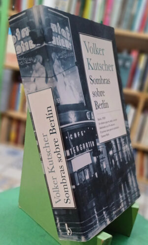 Sombras Sobre Berlín / Muerte En Berlín - Volker Kutscher