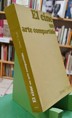 928277-MLA107100805077_022026 El Cine Un Arte Compartido - James F. Scott