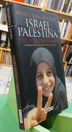 931486-MLA96873428139_102025 Israel, Palestina, Paz O Guerra Santa - Mario Vargas Llosa