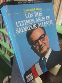 Los Dos Últimos Años De Salvador Allende Nathaniel Davis P&j