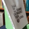 Cuando Las Imágenes Tocan Lo Real -huberman, Cheroux, Arnald